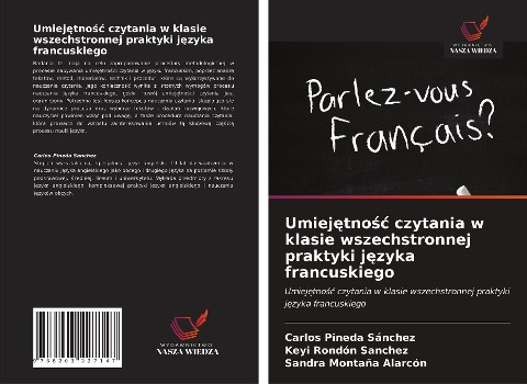 Umiej¿tno¿¿ czytania w klasie wszechstronnej praktyki j¿zyka francuskiego - Carlos Pineda Sánchez, Keyi Rondón Sanchez, Sandra Montaña Alarcón