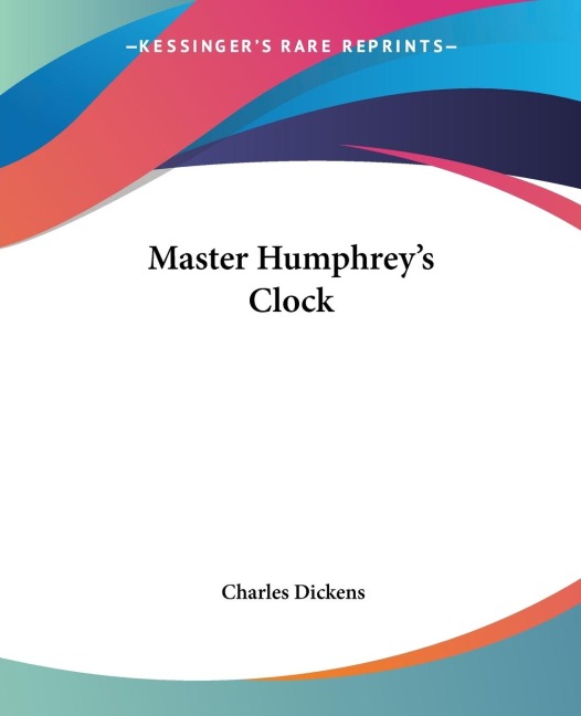 Master Humphrey's Clock - Charles Dickens
