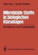 Cover-Bild zum Titel 'Mikrobizide Stoffe in biologischen Kläranlagen' von 'P. Kunz, G. Frietsch'
