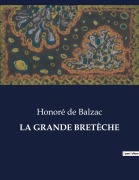 Cover-Bild zum Titel 'LA GRANDE BRETÈCHE' von 'Honoré de Balzac'