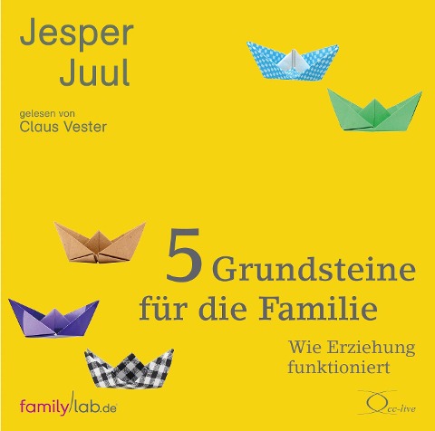 5 Grundsteine für die Familie - Jesper Juul
