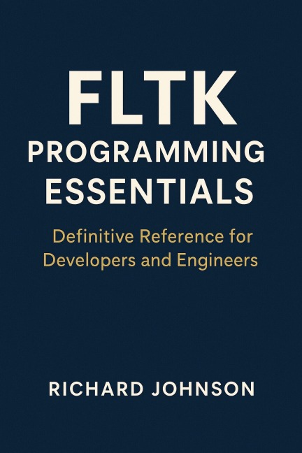 FLTK Programming Essentials - Richard Johnson