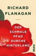 Cover-Bild zum Titel 'Der schmale Pfad durchs Hinterland' von 'Richard Flanagan'