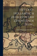 Cover-Bild zum Titel 'Het Oud-hollandsch Huisgezin Der Zeventiende Eeun...' von ''