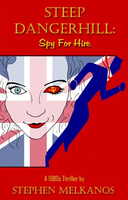 Steep Dangerhill: Spy For Hire - Stephen Melkanos