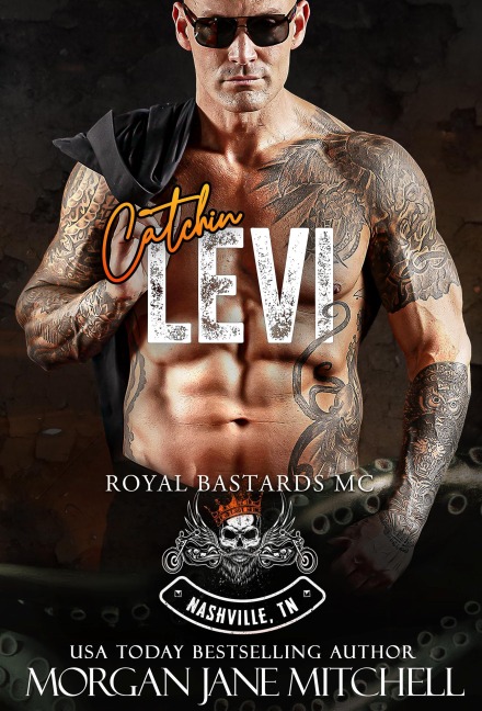 Catchin Levi (Royal Bastards MC: Nashville, TN, #5) - Morgan Jane Mitchell