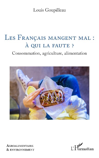 Les Français mangent mal : à qui la faute ? - Goupilleau