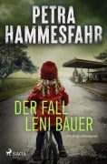 Cover-Bild zum Titel 'Der Fall Leni Bauer' von 'Petra Hammesfahr'