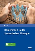 Cover-Bild zum Titel 'Körperarbeit in der Systemischen Therapie' von 'Peter Dold'