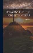 Cover-Bild zum Titel 'Sermons for the Christian Year: Advent to Christmas Eve' von 'John Keble'
