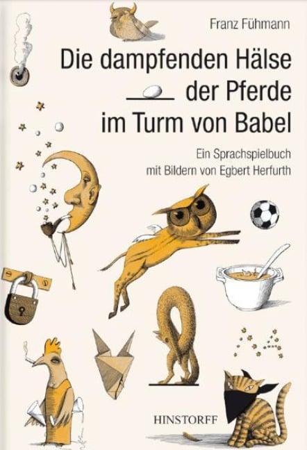 Die dampfenden Hälse der Pferde im Turm von Babel - Franz Fühmann