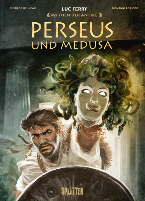 Mythen der Antike: Perseus und Medusa (Graphic Novel) - Luc Ferry, Clotilde Bruneau
