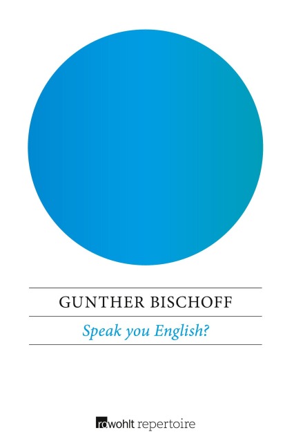 Speak you English? - Gunther Bischoff