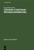 Höhere FORTRAN-Programmierung - 
