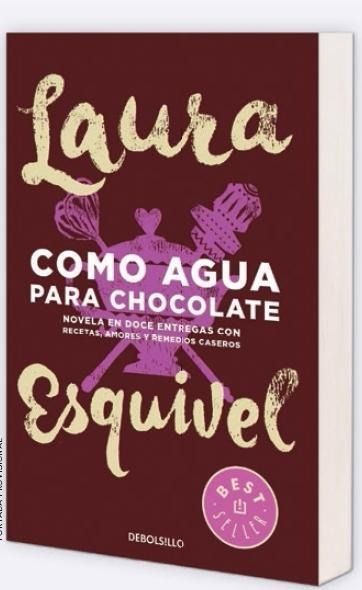 Como agua para chocolate - Laura Esquivel
