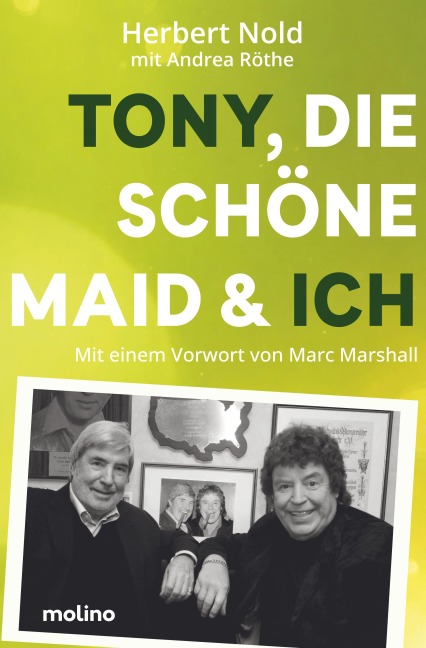 Tony, die schöne Maid & ich - Herbert Nold, Andrea Röthe