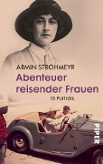 Cover-Bild zum Titel 'Abenteuer reisender Frauen' von 'Armin Strohmeyr'
