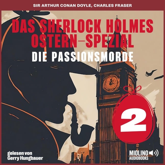 Das Sherlock Holmes Ostern-Spezial (Die Passionsmorde, Folge 2) - Arthur Conan Doyle, Charles Fraser