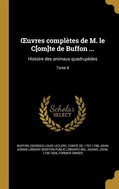 OEuvres complètes de M. le C[om]te de Buffon ... - 