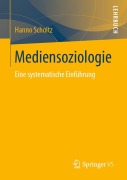 Cover-Bild zum Titel 'Mediensoziologie' von 'Hanno Scholtz'