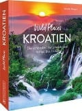 Cover-Bild zum Titel 'Wild Places Kroatien' von 'Veronika Wengert'