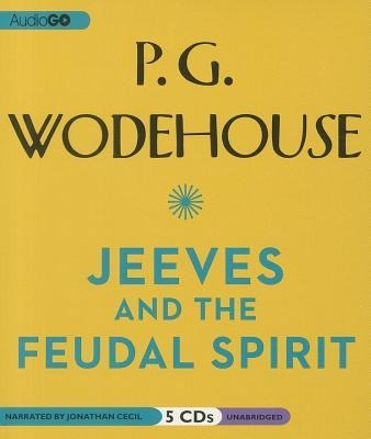 Jeeves and the Feudal Spirit - P. G. Wodehouse