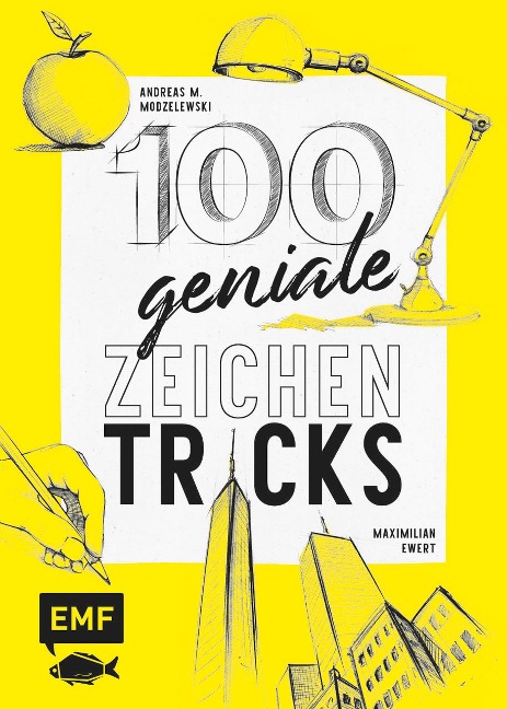 100 geniale Zeichentricks - Andreas M. Modzelewski, Maximilian Ewert
