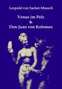 Cover-Bild zum Titel 'Venus im Pelz & Don Juan von Kolomea' von 'Leopold von Sacher-Masoch'