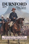 Cover-Bild zum Titel 'Durnford 1879 from Chatham to Isandlwana' von 'Kristine Herron'