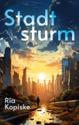 Cover-Bild zum Titel 'Stadtsturm' von 'Ria Kopiske'