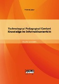 Cover-Bild zum Titel 'Technological Pedagogical Content Knowledge im Informatikunterricht' von 'Mehmet Coban'