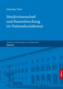 Cover-Bild zum Titel 'Musikwissenschaft und Rassenforschung im Nationalsozialismus' von 'Sebastian Werr'