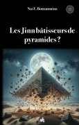 Cover-Bild zum Titel 'Les Jinn bâtisseurs de pyramides...?' von 'Nas E. Boutammina'