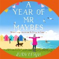 Cover-Bild zum Titel 'A Year of Mr Maybes' von 'Judy Leigh'