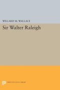 Cover-Bild zum Titel 'Sir Walter Raleigh' von 'Willard Mosher Wallace'