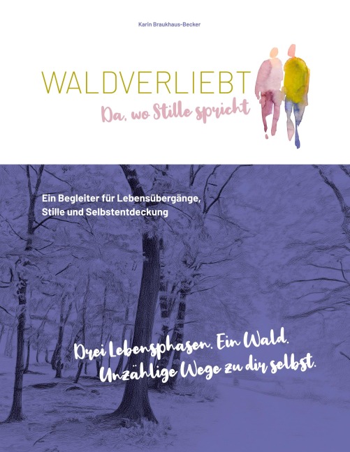 WALDVERLIEBT Da, wo Stille spricht - Karin Braukhaus-Becker