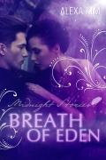 Cover-Bild zum Titel 'Breathe of Eden - Midnight Stories (Teil 2)' von 'Alexa Kim'