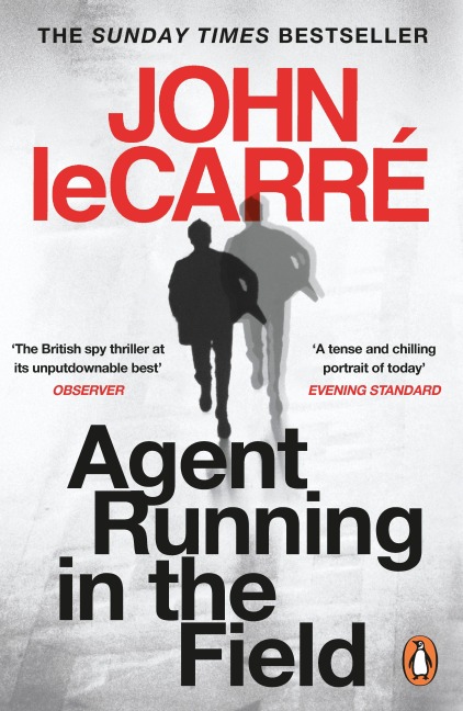 Agent Running in the Field - John Le Carré