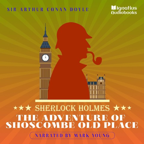 The Adventure of Shoscombe Old Place - Arthur Conan Doyle