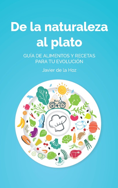 De la naturaleza al plato - Javier de la Hoz