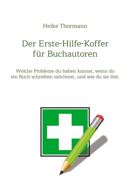 Der Erste-Hilfe-Koffer für Buchautoren - Heike Thormann