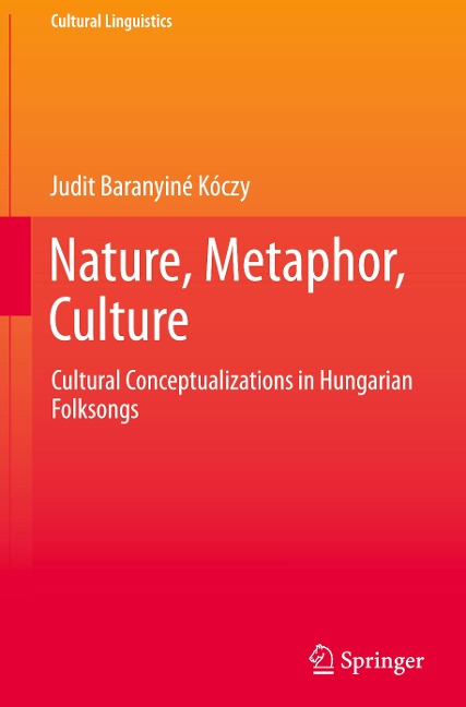 Nature, Metaphor, Culture - Judit Baranyiné Kóczy