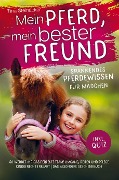 Cover-Bild zum Titel 'Mein Pferd, mein bester Freund - Spannendes Pferdewissen für Mädchen' von 'Tina Steinacker'