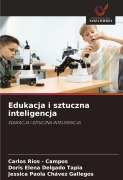 Edukacja i sztuczna inteligencja - Carlos Rios - Campos, Doris Elena Delgado Tapia, Jessica Paola Chávez Gallegos