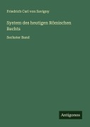 Cover-Bild zum Titel 'System des heutigen Römischen Rechts' von 'Friedrich Carl Von Savigny'