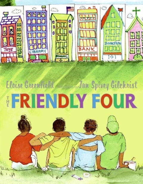 The Friendly Four - Eloise Greenfield