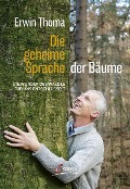 Cover-Bild zum Titel 'Die geheime Sprache der Bäume' von 'Erwin Thoma'