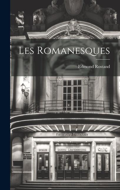 Les Romanesques - Edmond Rostand