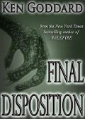 Final Disposition - Ken Goddard