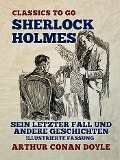 Cover-Bild zum Titel 'Sherlock Holmes - Sein letzter Fall und andere Geschichten, illustrierte Fassung' von 'Arthur Conan Doyle'